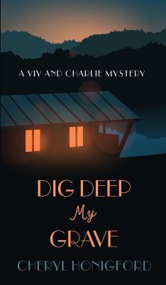 Dig deep my grave [large type] /