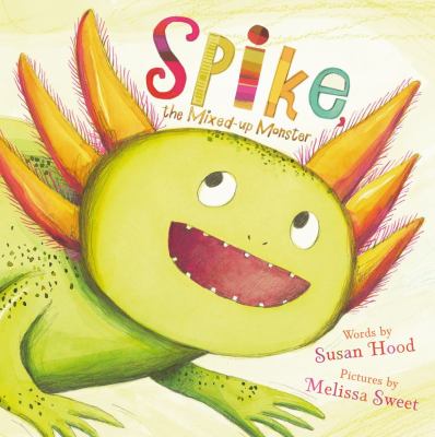 Spike : the mixed-up monster /