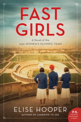 Fast girls : a novel of the 1936 women's Olympic team /