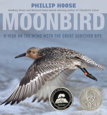 Moonbird : a year on the wind with the great survivor B95 /