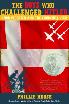 The boys who challenged Hitler : Knud Pedersen and the Churchill Club /