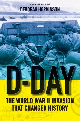 D-Day : the World War II invasion that changed history /