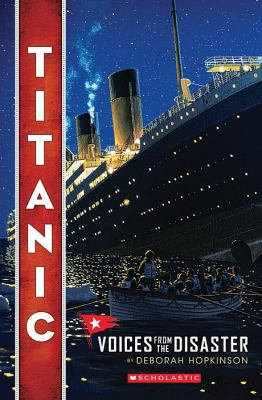 Titanic : voices from the disaster /
