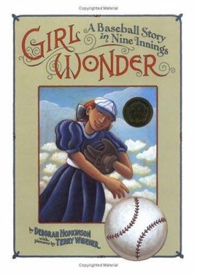 Girl wonder : a baseball story in nine innings /