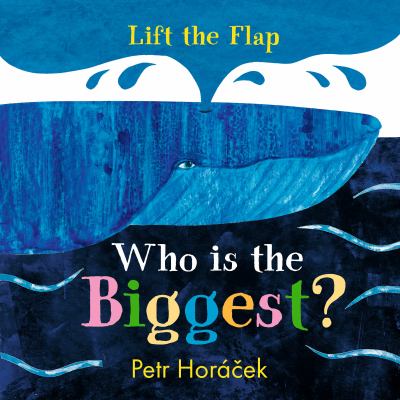 brd Who is the biggest? : a lift-the-flap book /