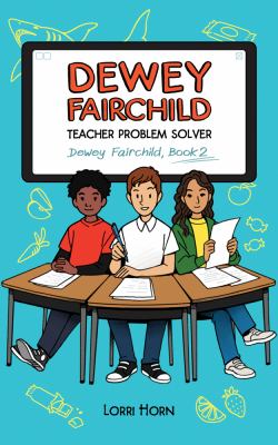 Dewey Fairchild, teacher problem solver /