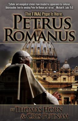 Petrus Romanus : the final pope is here /