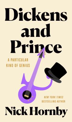 Dickens and Prince : a particular kind of genius /