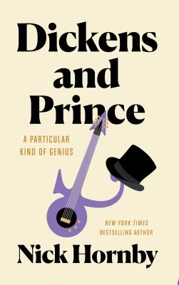 Dickens and prince : [large type] a particular kind of genius /