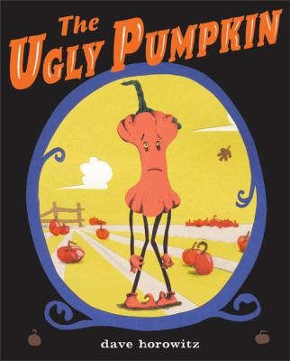 The ugly pumpkin : a Thanksgiving story /