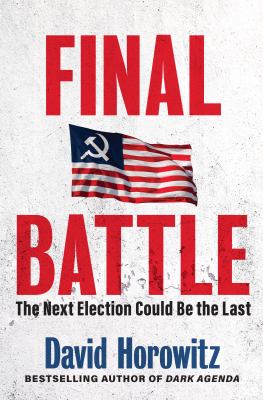 Final battle : the next election could be the last /