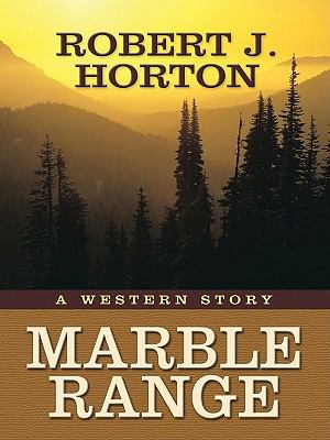 Marble range : a Western story /