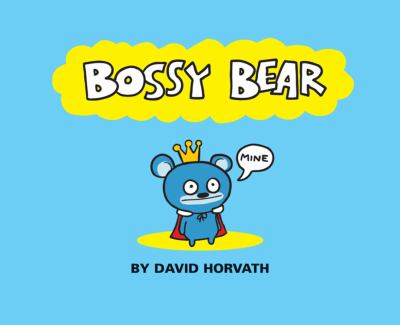 Bossy bear /