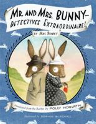 Mr. and Mrs. Bunny-- detectives extraordinaire! /