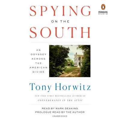 Spying on the South [compact disc, unabridged] : an odyssey across the American divide /