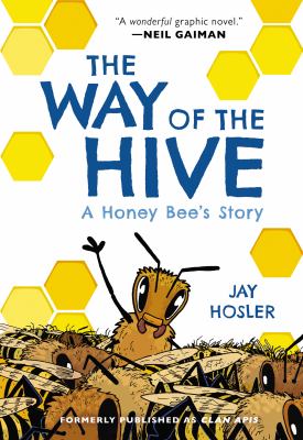 The way of the hive : a honey bee's story /