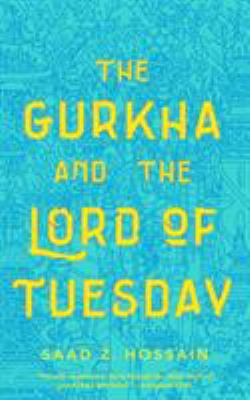The Gurkha and the Lord of Tuesday /