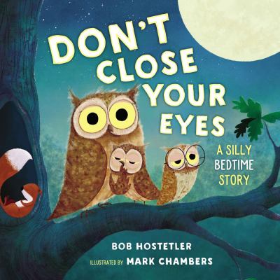 brd Don't close your eyes : a silly bedtime story /