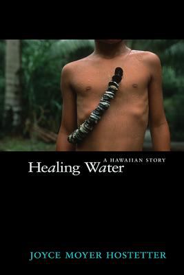 Healing water : a Hawaiian story /