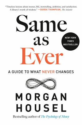 Same as ever : a guide to what never changes /