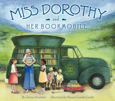 Miss Dorothy and her bookmobile /