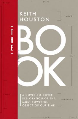 The book : a cover-to-cover exploration of the most powerful object of our time /