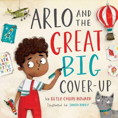 Arlo and the great big cover-up /