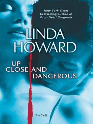 Up close and dangerous : [large type] : a novel /