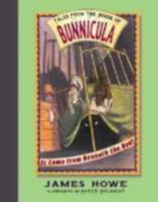 It came from beneath the bed! : tales from the House of Bunnicula /