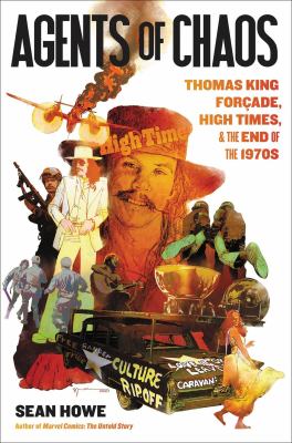 Agents of chaos : Thomas King Forçade, High Times, and the paranoid end of the 1970s /