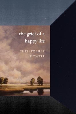 The grief of a happy life /