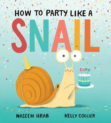 How to party like a snail /