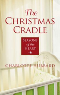 The Christmas cradle [large type] :