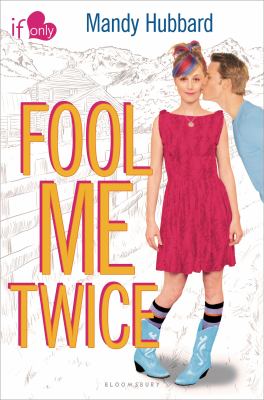 Fool me twice : an If only novel /