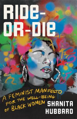 Ride or die : a feminist manifesto for the well-being of Black women /