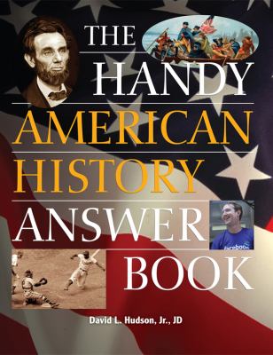 The handy American history answer book /