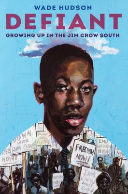 Defiant : growing up in the Jim Crow South /