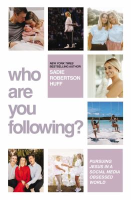 Who are you following? : pursuing Jesus in a social media obsessed world /