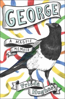 George : a magpie memoir /