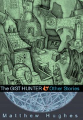 The Gist hunter and other stories /