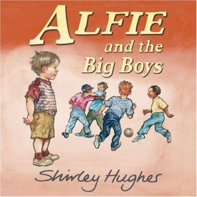 Alfie and the big boys /