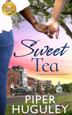 Sweet tea: a perfect heartwarming romance /