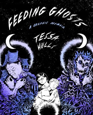 Feeding ghosts : a graphic memoir /