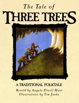 The tale of three trees : a traditional folktale /