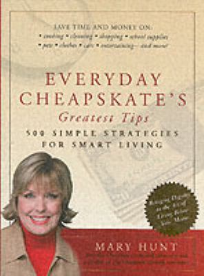 Everyday Cheapskate's greatest tips : 500 simple strategies for smart living /
