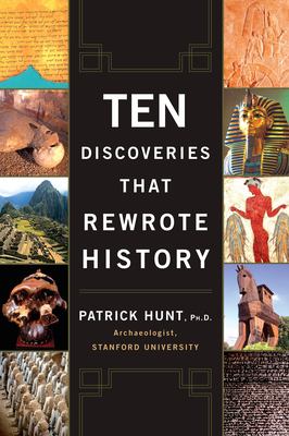 Ten discoveries that rewrote history /