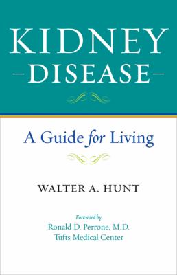 Kidney disease : a guide for living /