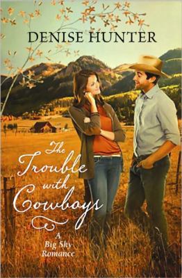The trouble with cowboys [large type] : a big sky romance /