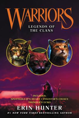 Warriors : legends of the clans /