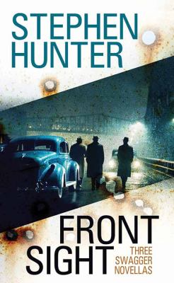 Front sight : [large type] three Swagger novellas /